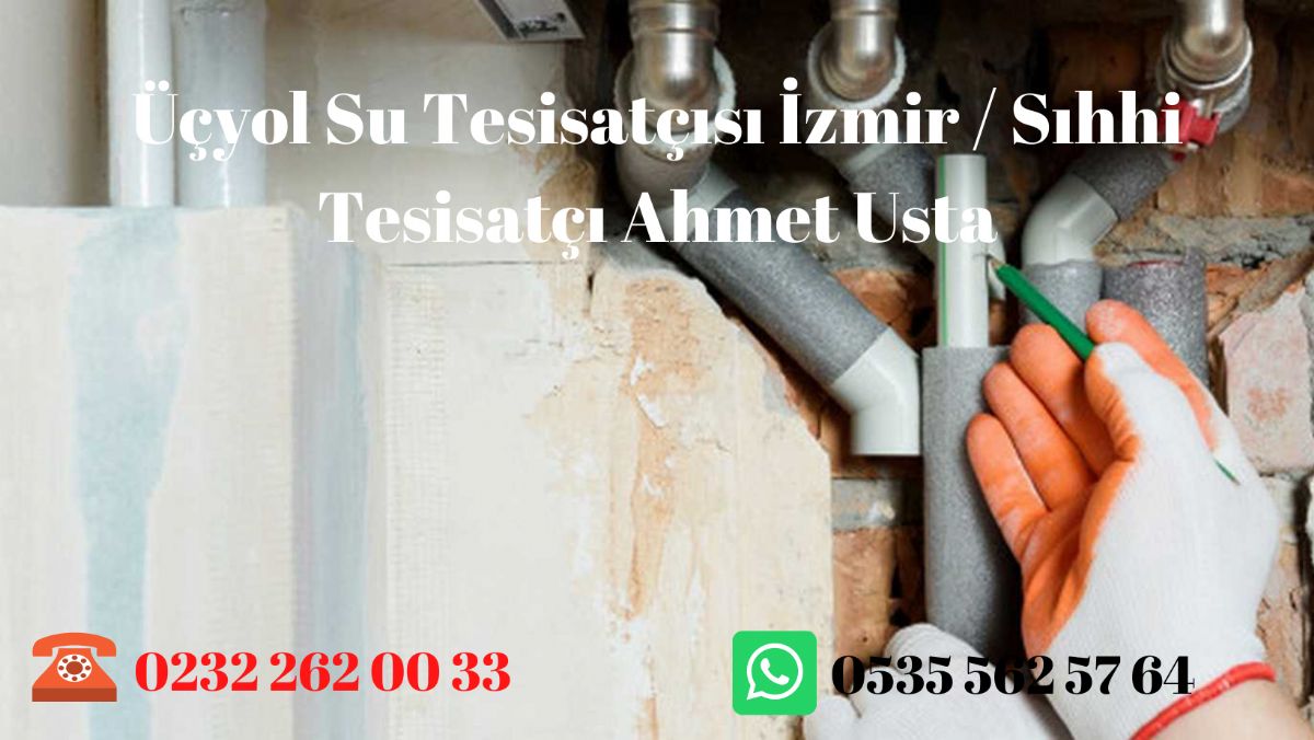 Üçyol Su Tesisatçısı İzmir